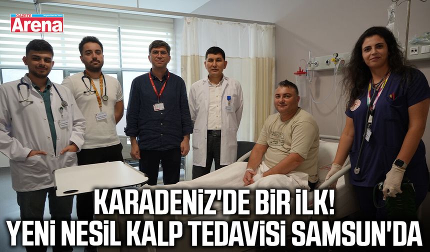 Karadeniz'de bir ilk! Yeni nesil kalp tedavisi Samsun'da