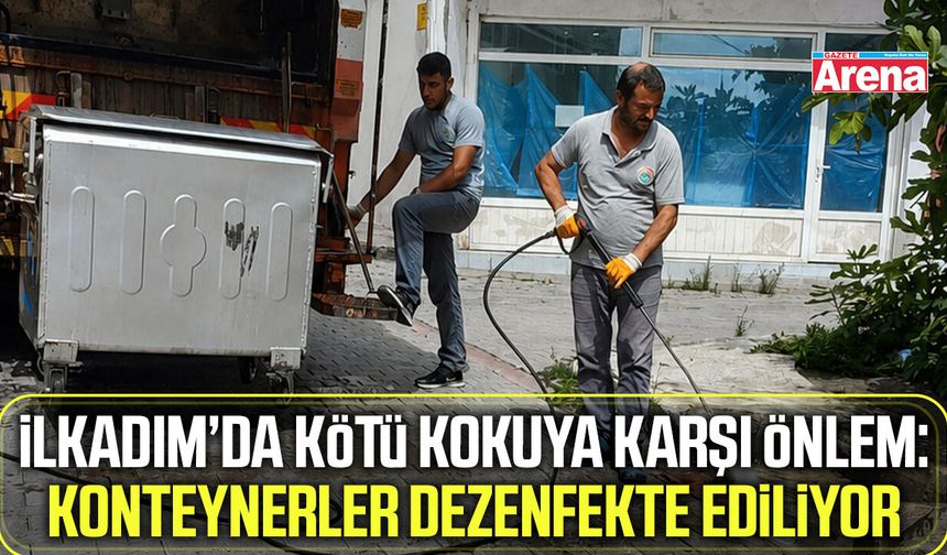 İlkadım’da konteynerler hijyen için düzenli olarak yıkanıyor