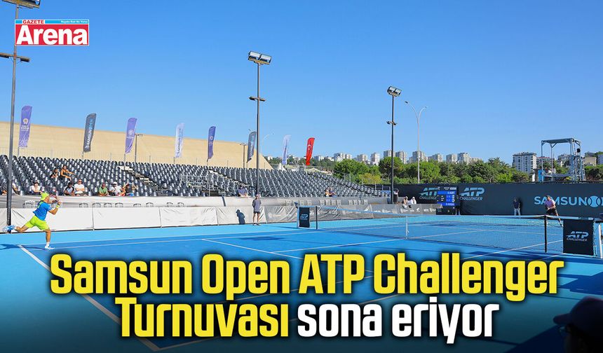 Samsun Open ATP Challenger Turnuvası sona eriyor