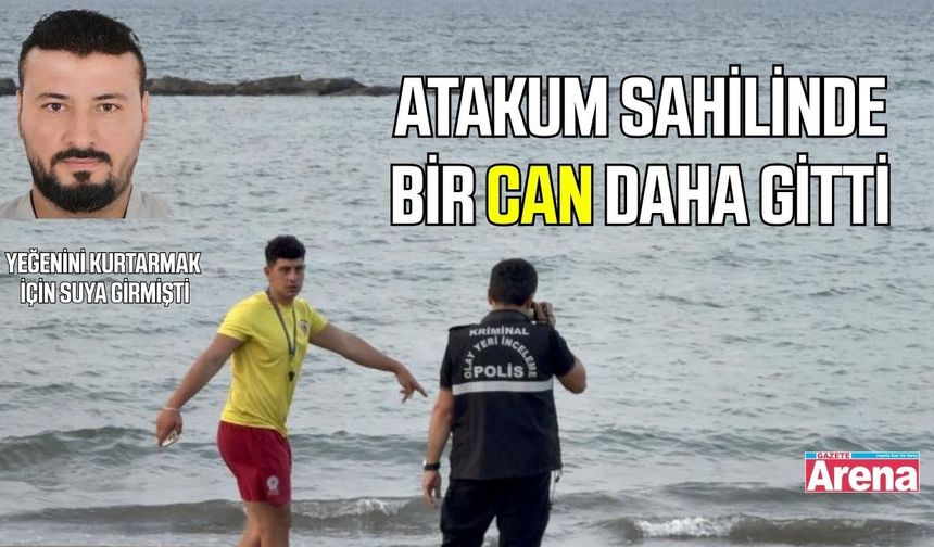 Atakum sahilinde yeğenini kurtarma çabası faciayla bitti