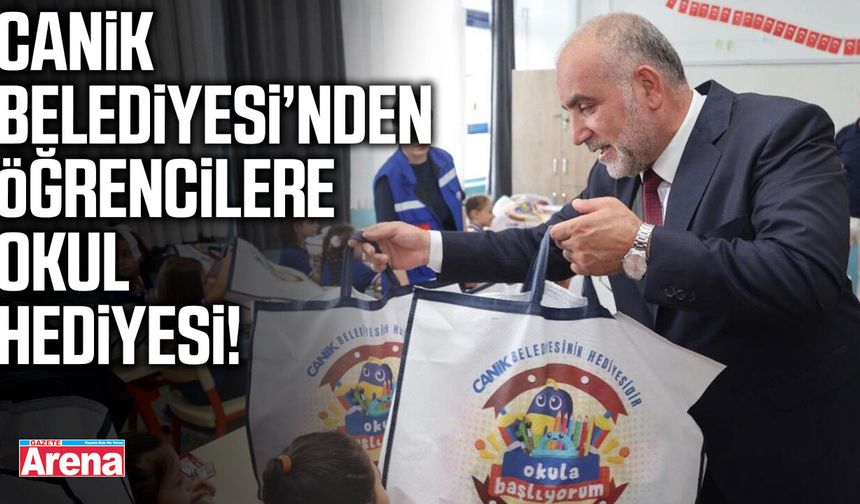 Canik Belediyesi’nden öğrencilere okul hediyesi!