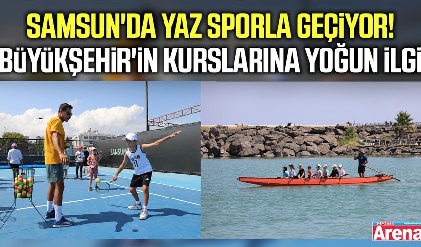 Samsun Büyükşehir'den ücretsiz spor kursları!