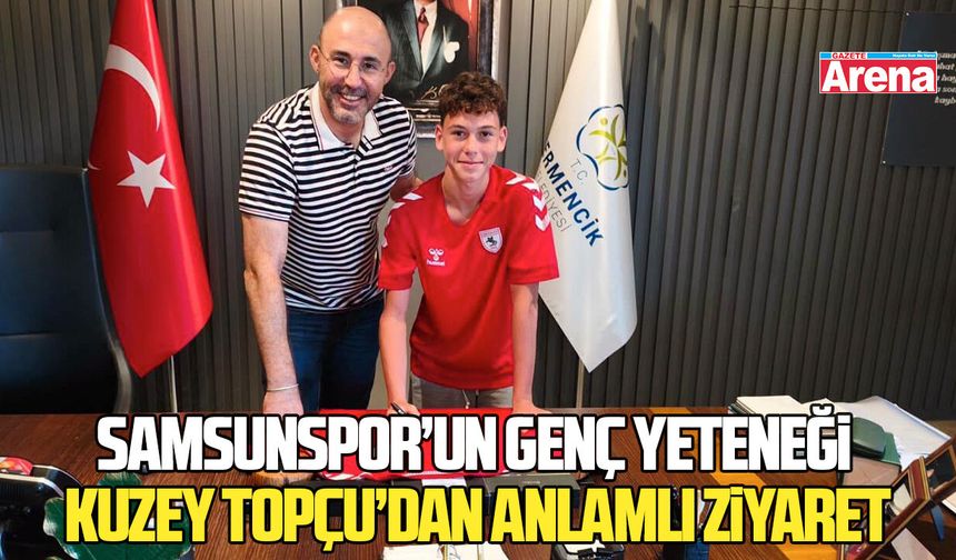 Samsunspor’un genç yeteneği Kuzey Topçu’dan anlamlı ziyaret - gazetearena.com