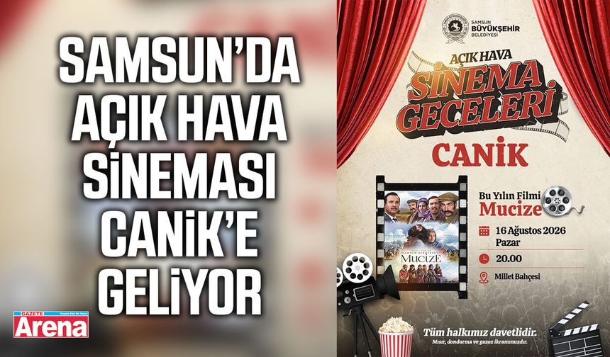 Samsun’da açık hava sineması Canik’e geliyor