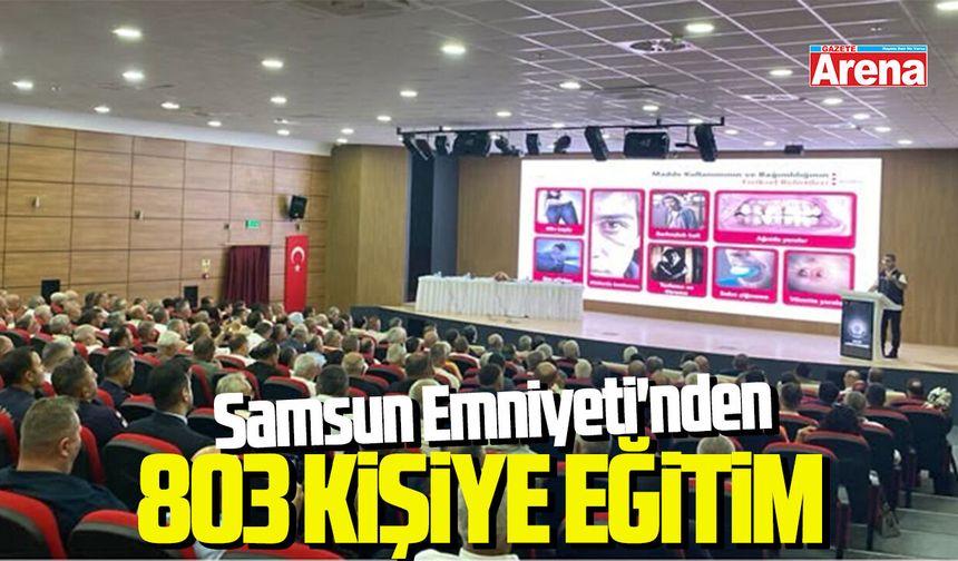 Samsun Emniyeti'nden 803 kişiye eğitim