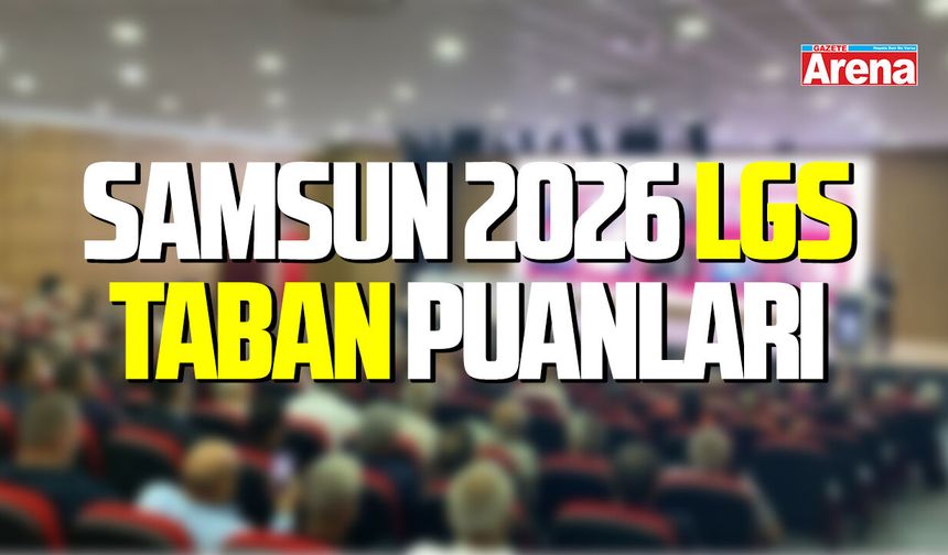 Samsun LGS taban puanları 2026 belli oldu