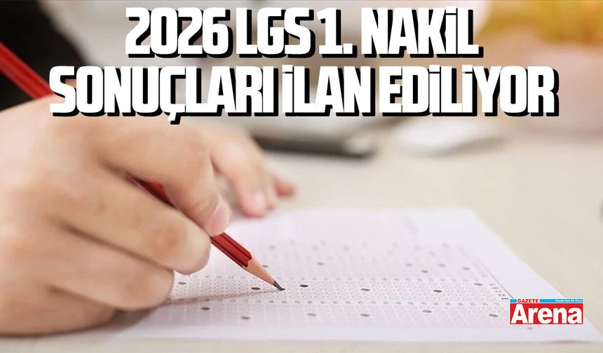 2026 LGS 1. nakil sonuçları ilan ediliyor