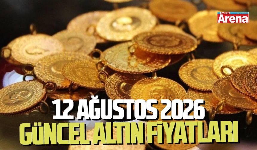12 Ağustos 2026 güncel altın fiyatları