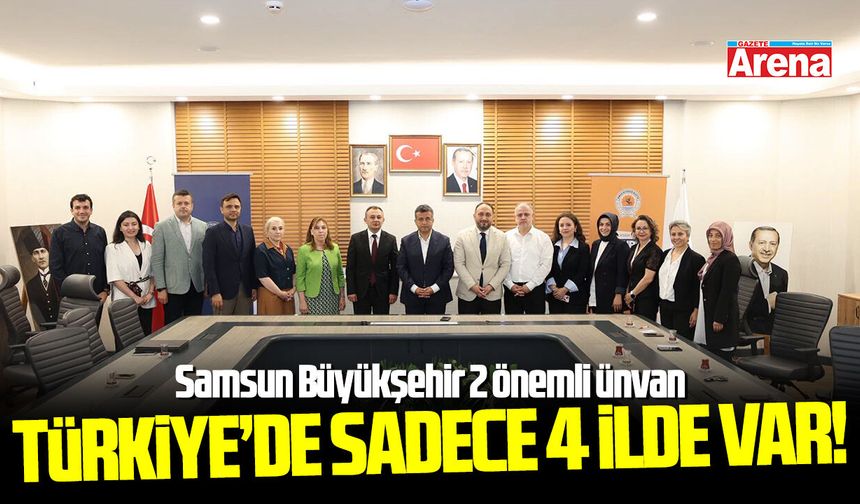 Samsun Büyükşehir Belediyesi'ne iki önemli ünvan