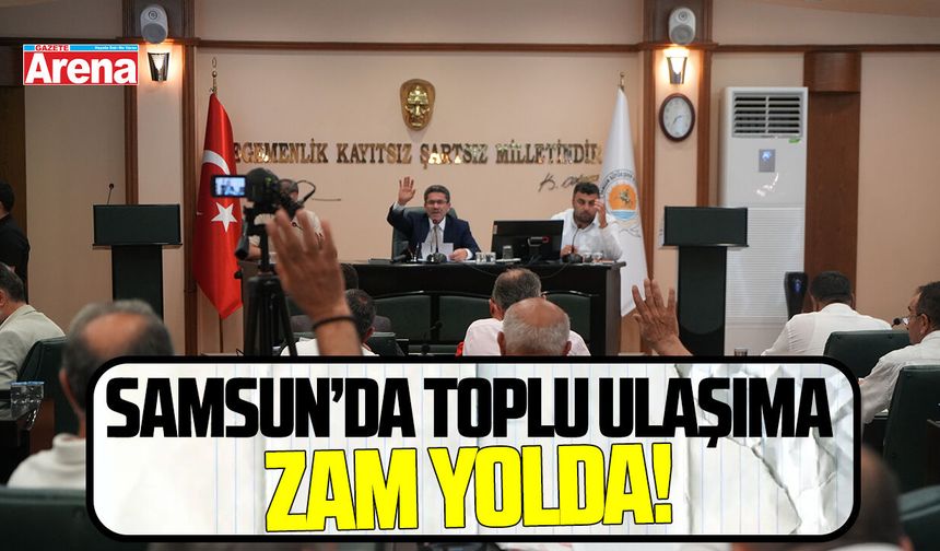 Samsun'da toplu ulaşıma zam yolda!