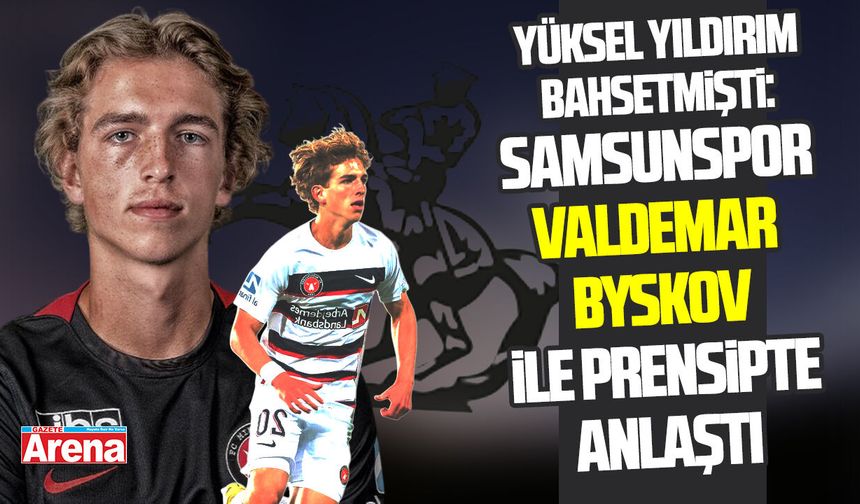 Samsunspor Valdemar Byskov ile prensipte anlaştı