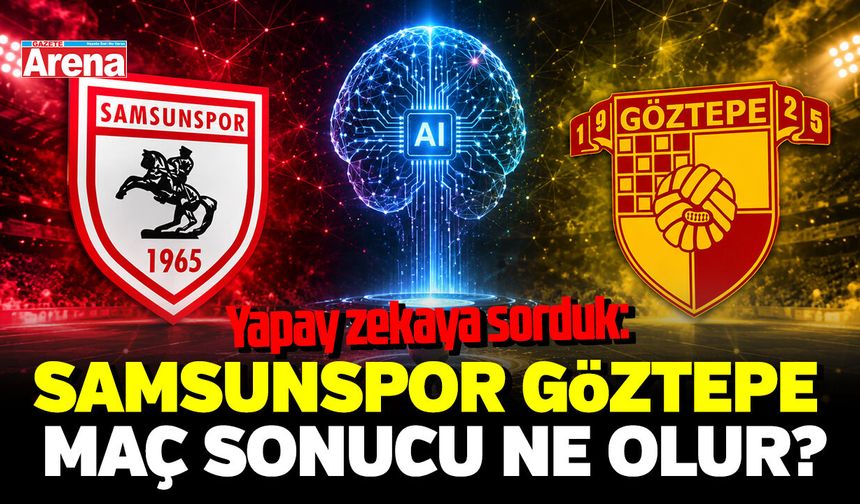 Yapay zekaya sorduk: Samsunspor Göztepe maç sonucu ne olur?