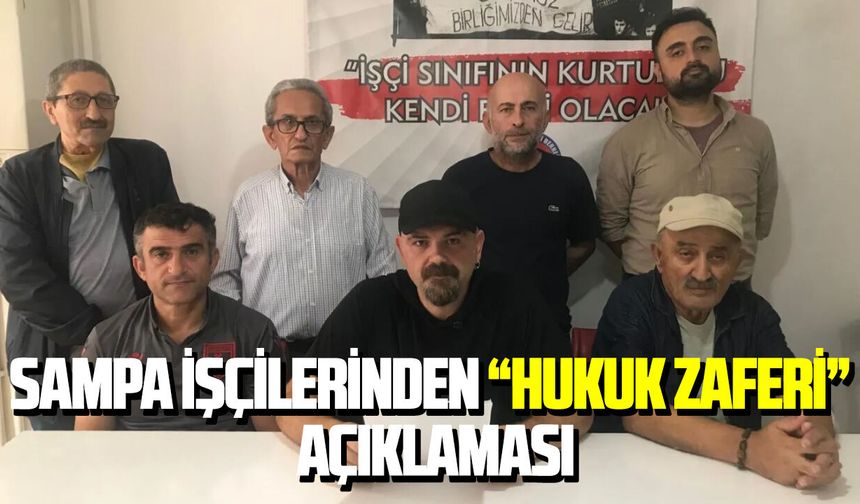 SAMPA işçilerinden hukuk zaferi açıklaması