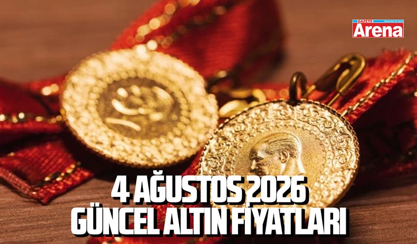 4 Ağustos 2026 güncel altın fiyatları