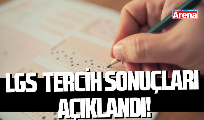2026 LGS tercih sonuçları açıklandı!