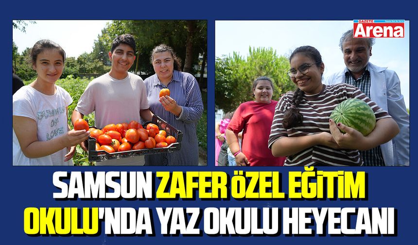 Samsun Zafer Özel Eğitim Okulu'nda yaz okulu heyecanı