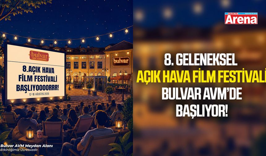 8. Geleneksel Açık Hava Film Festivali Bulvar AVM’de başlıyor
