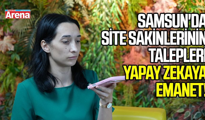 Samsun'da site yönetiminde yapay zeka dönemi