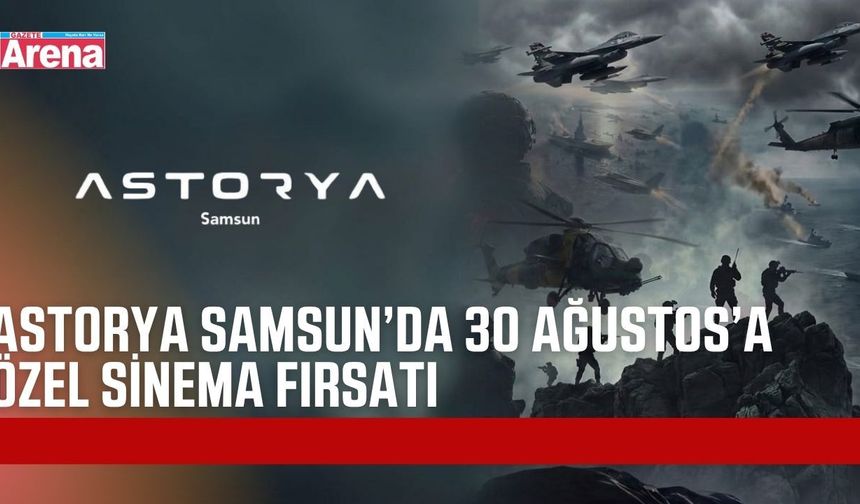 Samsun Büyükşehir Belediyesi duyurdu: Astorya’da 30 Ağustos fırsatı