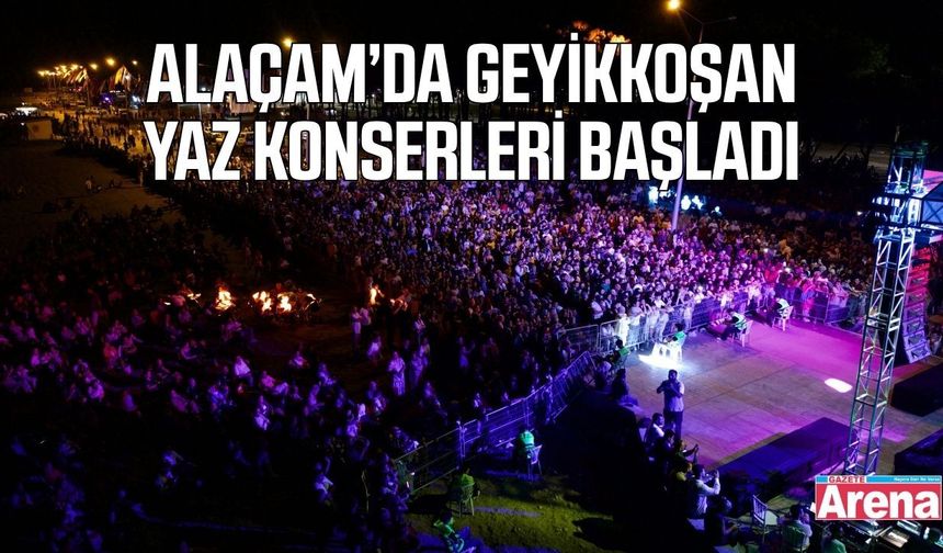 Alaçam'da Geyikkoşan Yaz Konserleri başladı