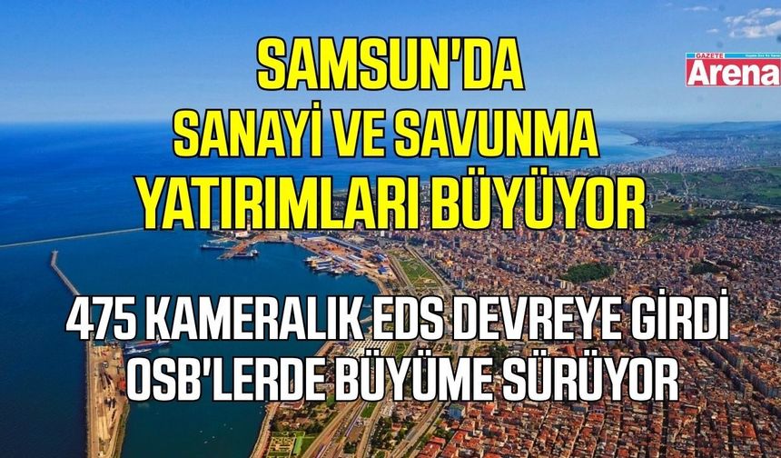 Samsun 144 milyar TL'lik yatırımla gelişmeye devam ediyor