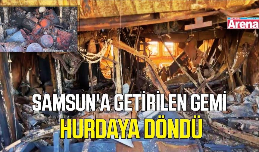 Samsun'a getirilen geminin hasarı ortaya çıktı