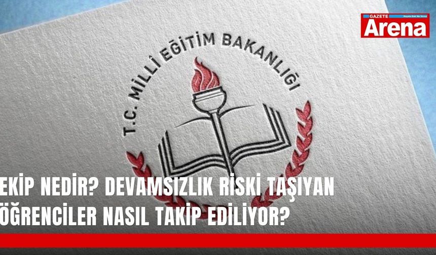 EKİP nedir? Devamsızlık riski taşıyan öğrenciler nasıl takip ediliyor?