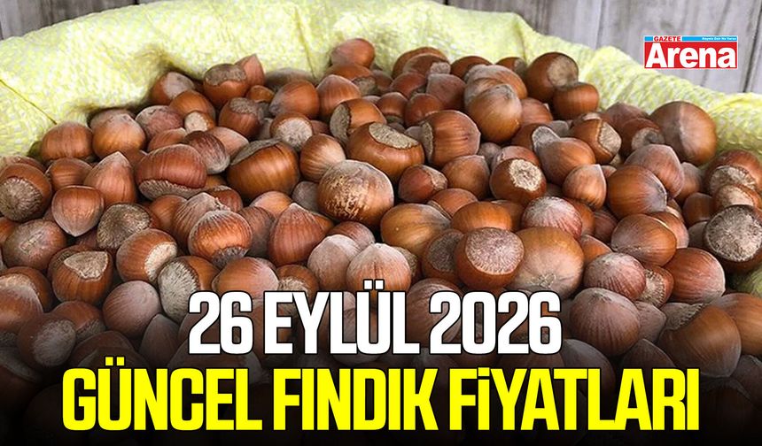 26 Eylül 2026 güncel fındık fiyatları
