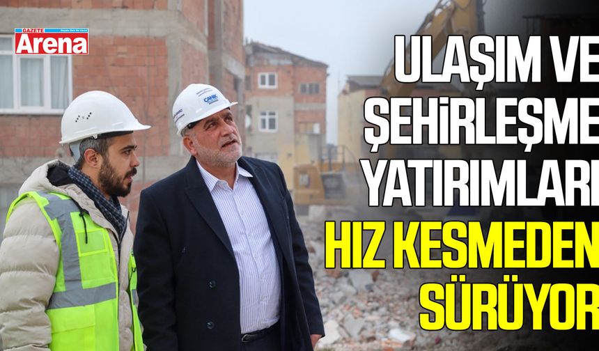 Canik’te ulaşım ve şehirleşme yatırımları hız kesmeden sürüyor