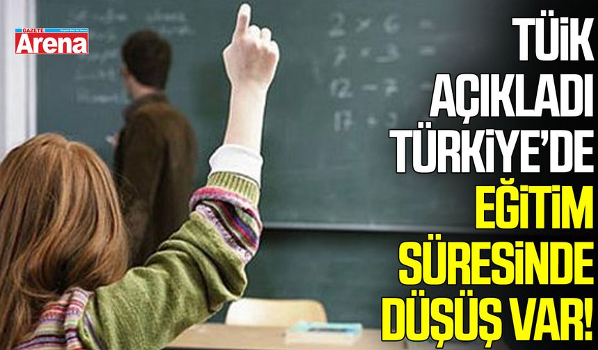 Türkiye’de eğitim süresinde düşüş! Muhtemel eğitim süresi 16,8 yıl oldu