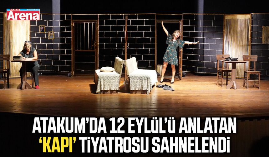 Atakum’da 12 Eylül’ü anlatan Kapı tiyatrosu sahnelendi
