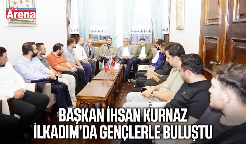 Başkan İhsan Kurnaz gençlerle buluştu