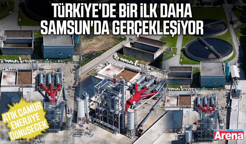 Türkiye'de bir ilk daha Samsun'da gerçekleşiyor