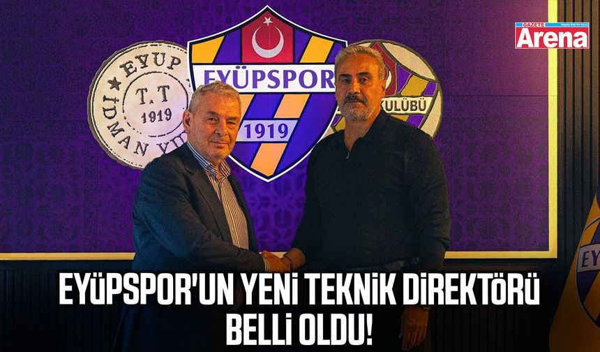 Eyüpspor'un yeni teknik direktörü belli oldu!