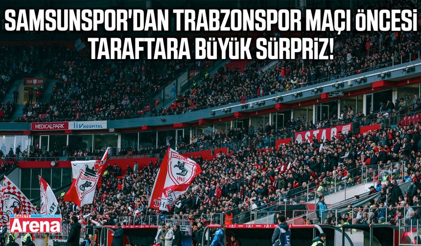 Samsunspor'dan taraftara büyük sürpriz!