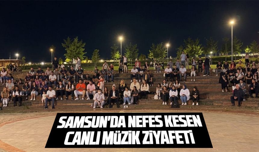Samsun'da canlı müzik ziyafeti