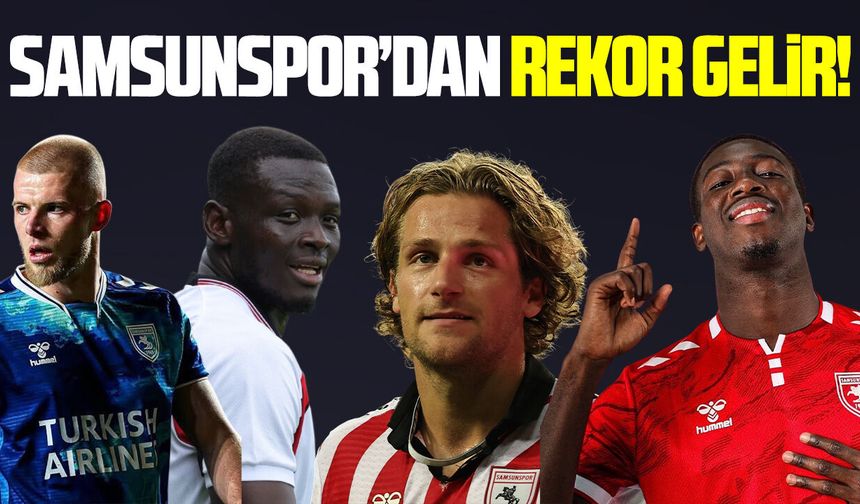Samsunspor oyuncu satışlarıyla rekor gelir elde etti