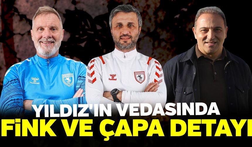 Samsunspor'da Yıldız'ın vedasında Fink ve Çapa detayı