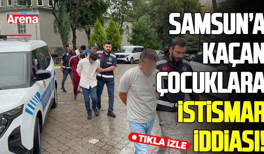 Samsun'da 2 çocuğu alıkoyup istismar ettikleri iddiasıyla 4 şüpheli adliyede