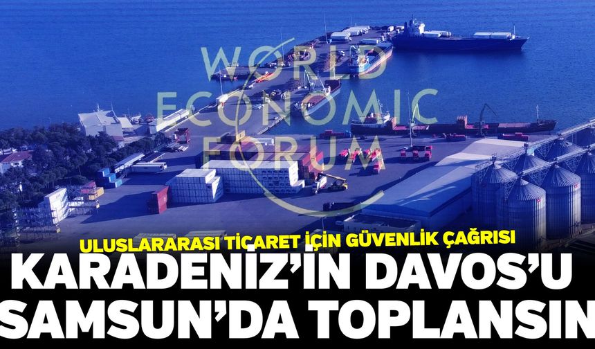 SAMSİAD'dan Karadeniz ticareti için Samsun’da zirve çağrısı