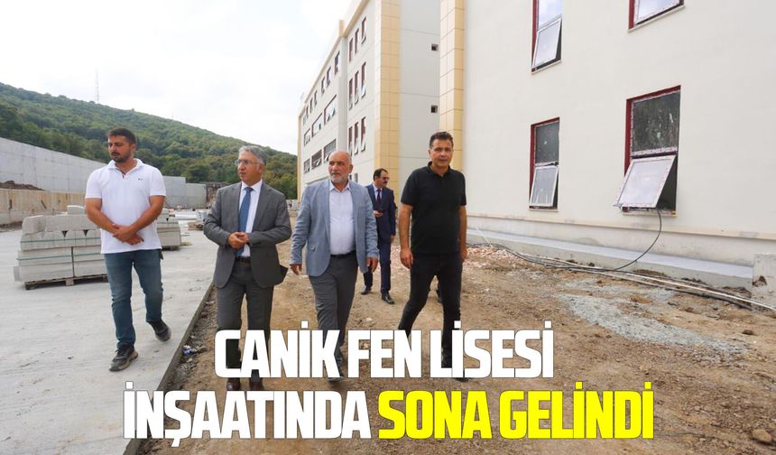Canik Fen Lisesi inşaatında sona gelindi