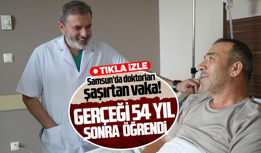 Samsun'da doktorları şaşırtan vaka!