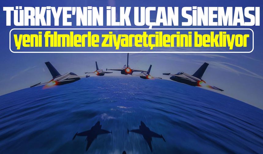 Türkiye'nin ilk uçan sineması Astorya'da yeni filmler gösterimde
