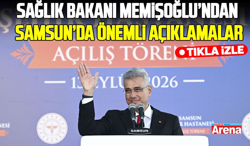 Bakan Memişoğlu Samsun’da açıkladı! Türkiye sağlıkta kendi teknolojisini geliştiriyor