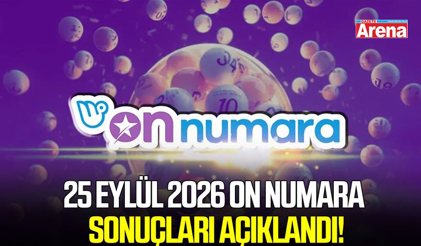 25 Eylül 2026 On Numara sonuçları açıklandı!