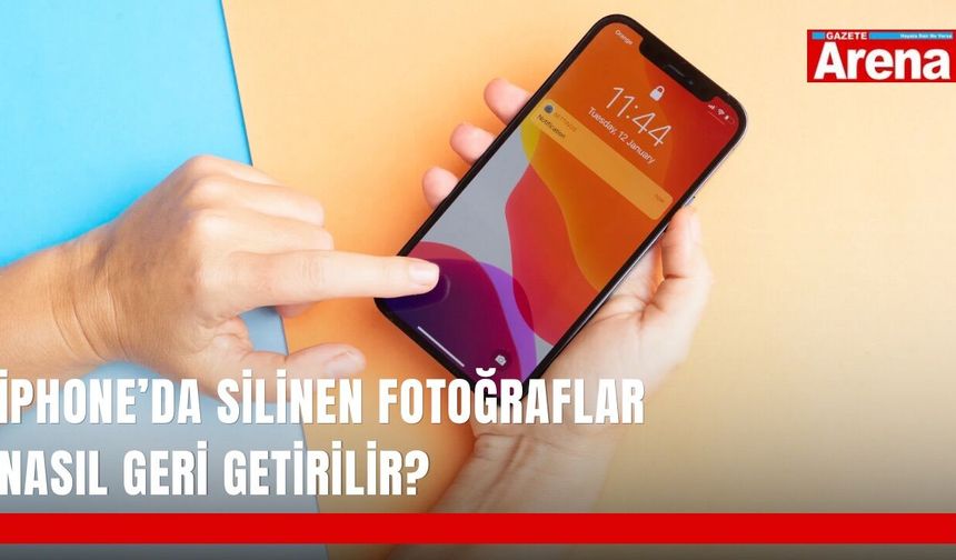 İPhone’da silinen fotoğraflar nasıl geri getirilir?