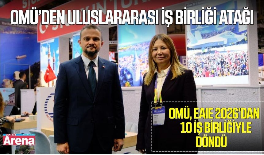 OMÜ, EAIE 2026’dan 10 iş birliğiyle döndü