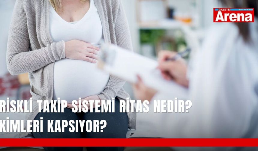 Riskli Takip Sistemi RİTAS nedir? Kimleri kapsıyor?