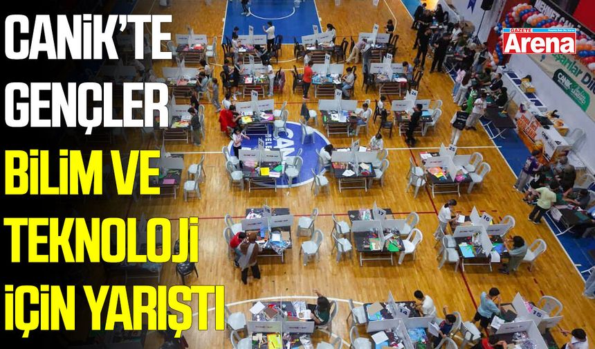 Canik'te bilim ve teknoloji yarışı