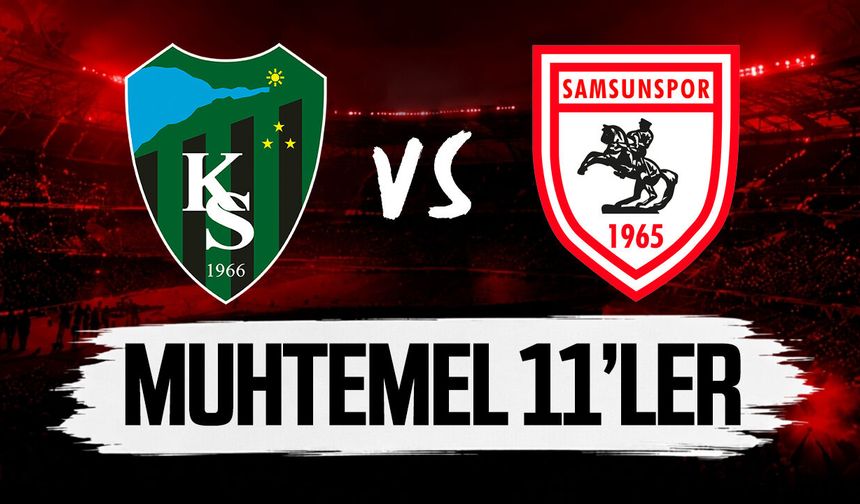 Samsunspor’un Kocaelispor maçı muhtemel 11’